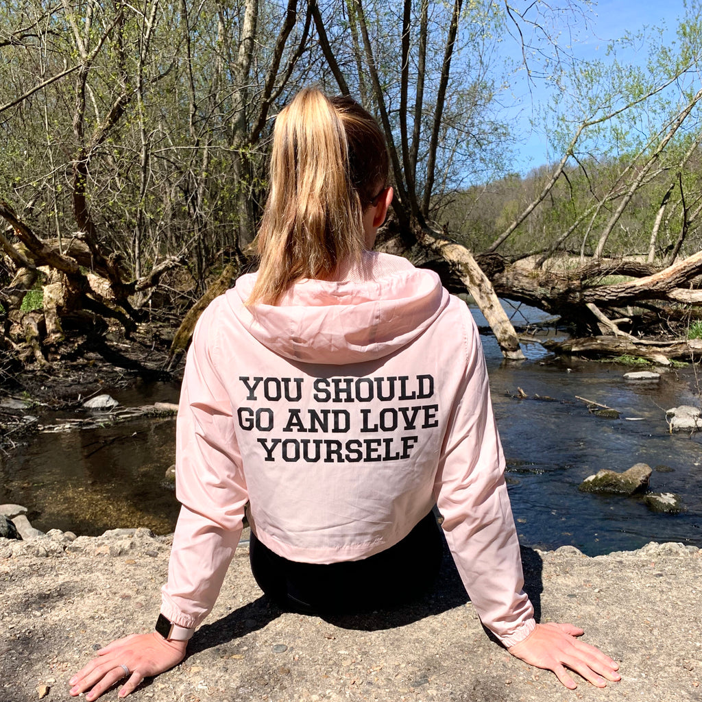 YOU SHOULD GO AND LOVE YOURSELF ADULT WINDBREAKER (CROP VERSION)
