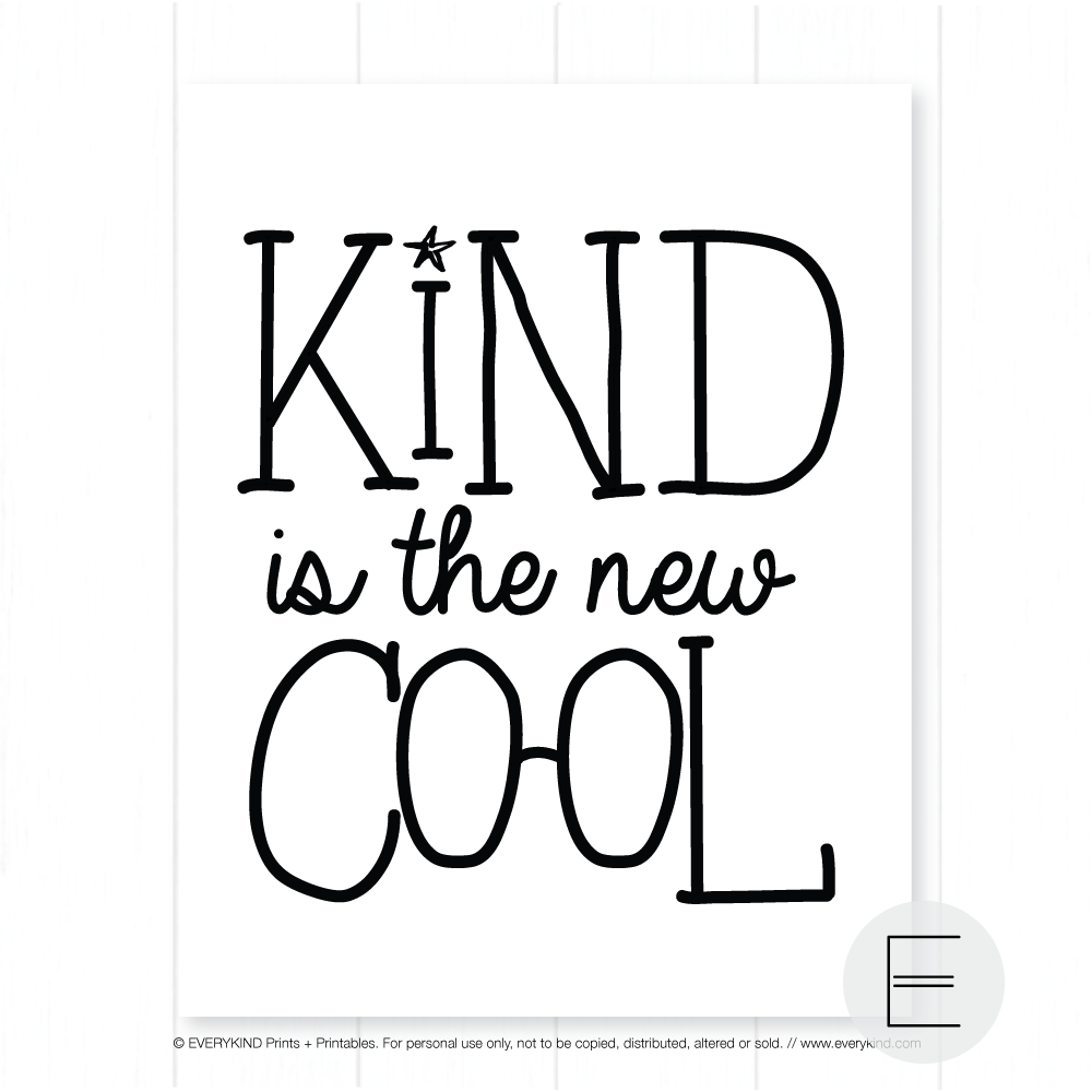 KIND IS THE NEW COOL PRINT