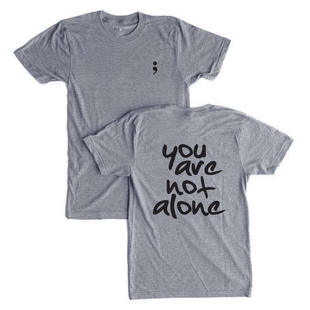 YOU ARE NOT ALONE UNISEX T-SHIRT