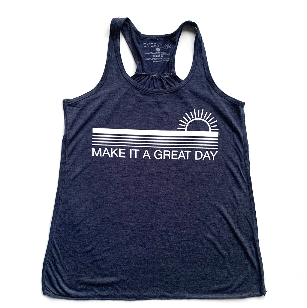 MAKE IT A GREAT DAY ADULT T-SHIRT/TANK TOP